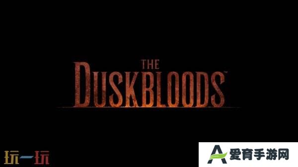 FS社新作《The Duskbloods》公布 26年发售